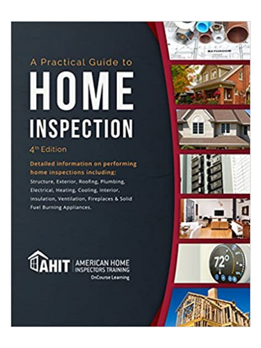 A Practical Guide to Home Inspection, 4th